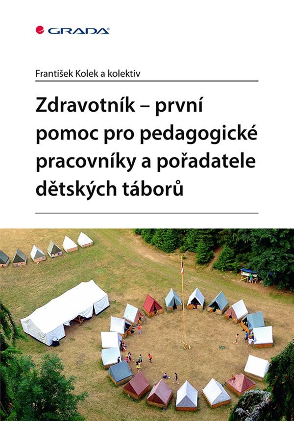 Zdravotník - první pomoc pro pedagogické pracovníky a pořadatele dětských táborů – group of authors
