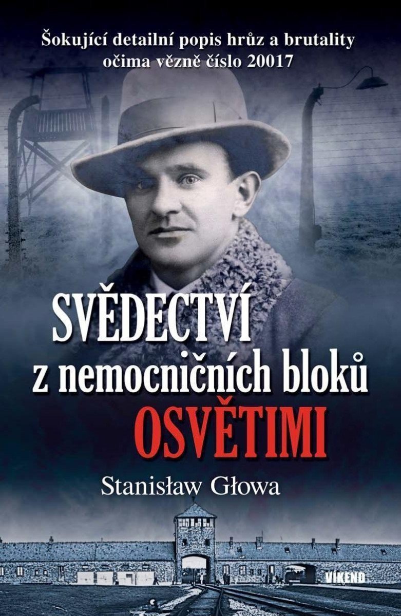 Svědectví z nemocničních bloků Osvětimi – Głowa Stanisław