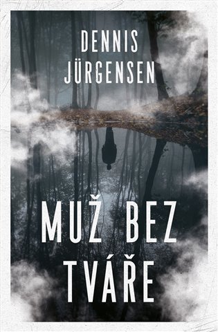 Muž bez tváře – Jürgensen Dennis (2022)