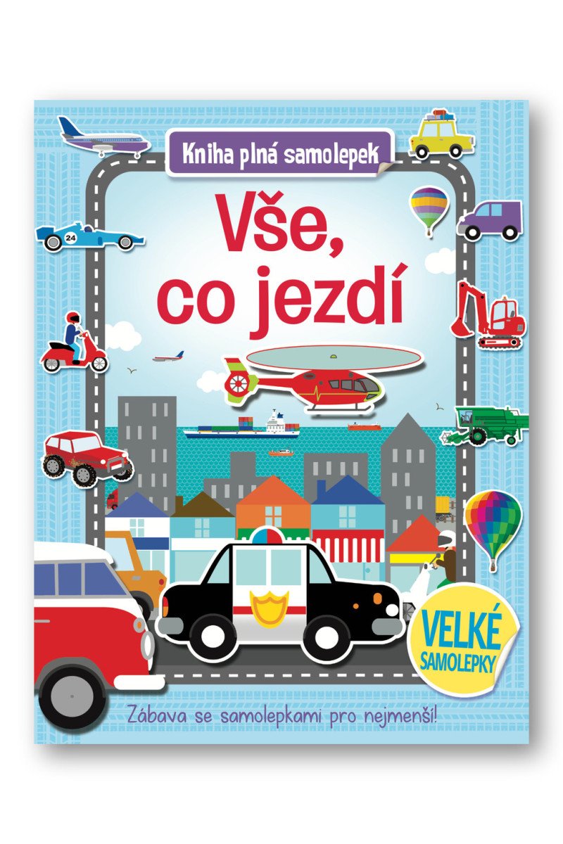 Vše co jezdí - Kniha plná samolepek