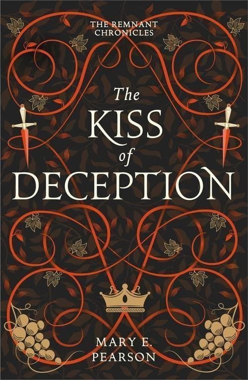 The Kiss of Deception The Remnant Chronicles 1 – Pearsonová Mary E