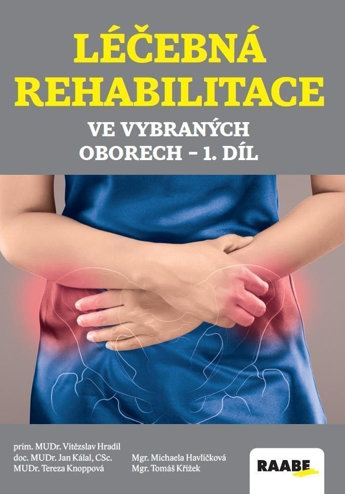 Léčebná rehabilitace ve vybraných oborech - 1díl – group of authors