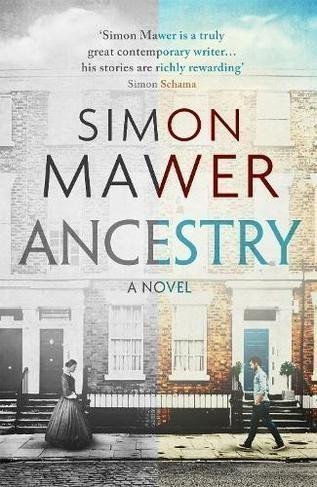 Ancestry A Novel – Mawer Simon