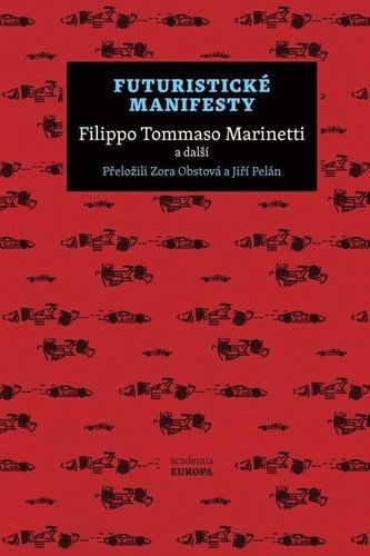 Futuristické manifesty – Marinetti Filippo Tommaso