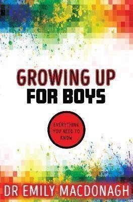 Growing Up for Boys Everything You Need to Know – MacDonagh Emily