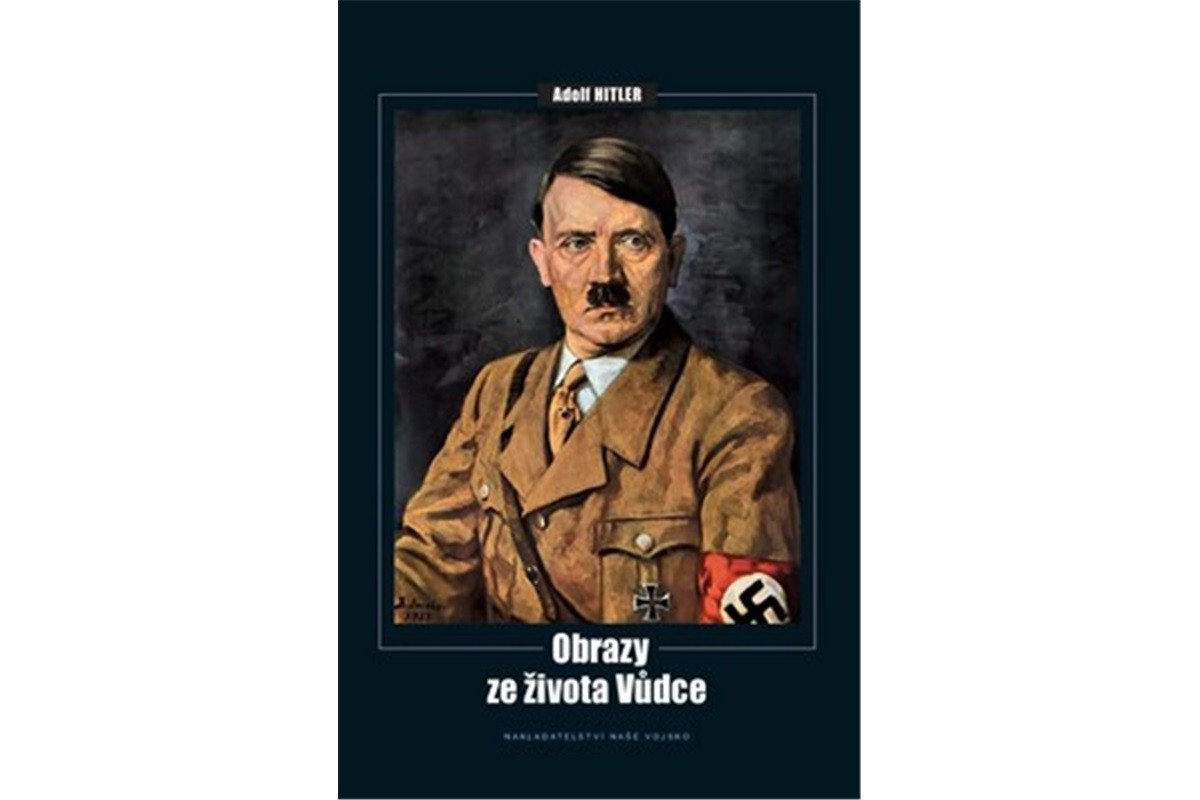 Adolf Hitler - Obrazy ze života vůdce