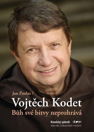 Bůh své bitvy neprohrává - Vojtěch Kodet v rozhovoru s Janem Paulasem – Paulas Jan