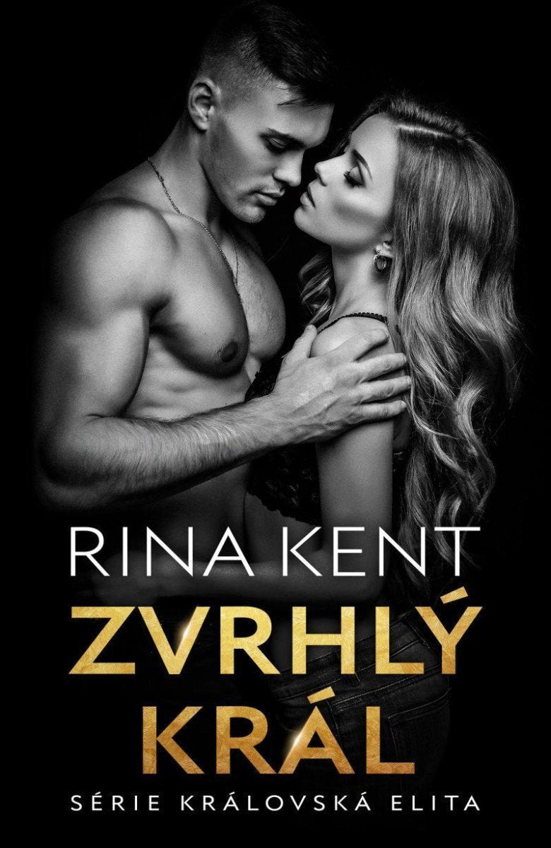 Zvrhlý král – Kent Rina