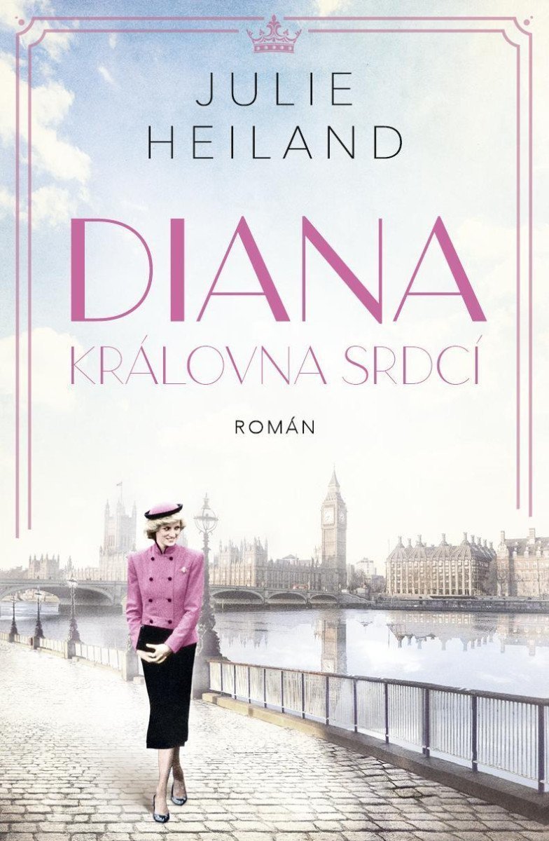 Diana Královna srdcí – Heiland Julie