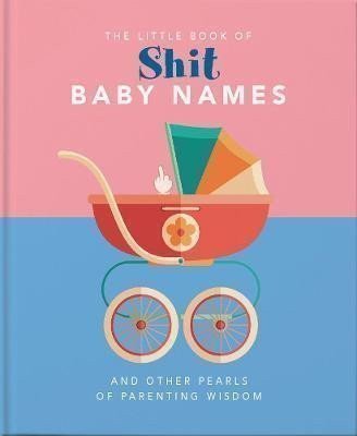The Little Book of Shit Baby Names – Orange Hippo