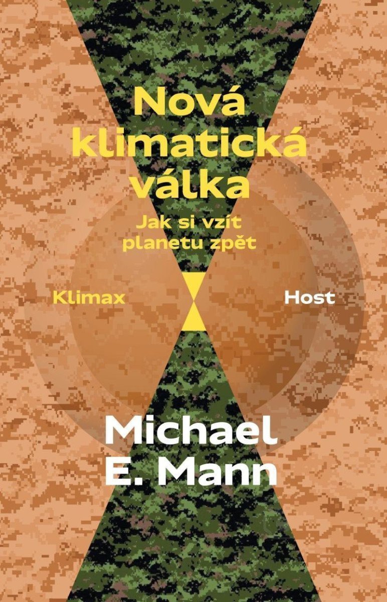 Nová klimatická válka - Jak si vzít planetu zpět – Mann Michael E