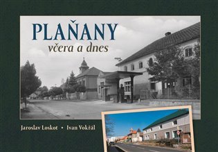 Plaňany včera a dnes – Loskot Jaroslav