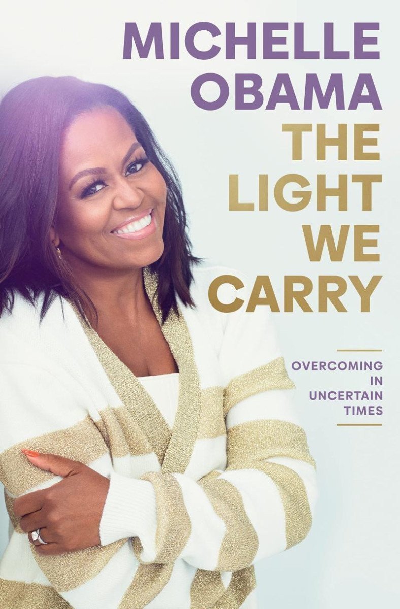 The Light We Carry Overcoming In Uncertain Times – Obama Michelle