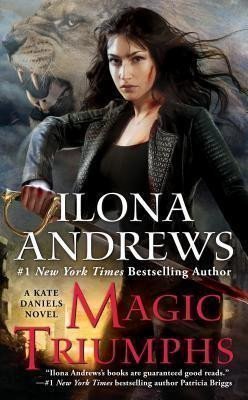 Magic Triumphs  Kate Daniels 10 – Andrews Ilona
