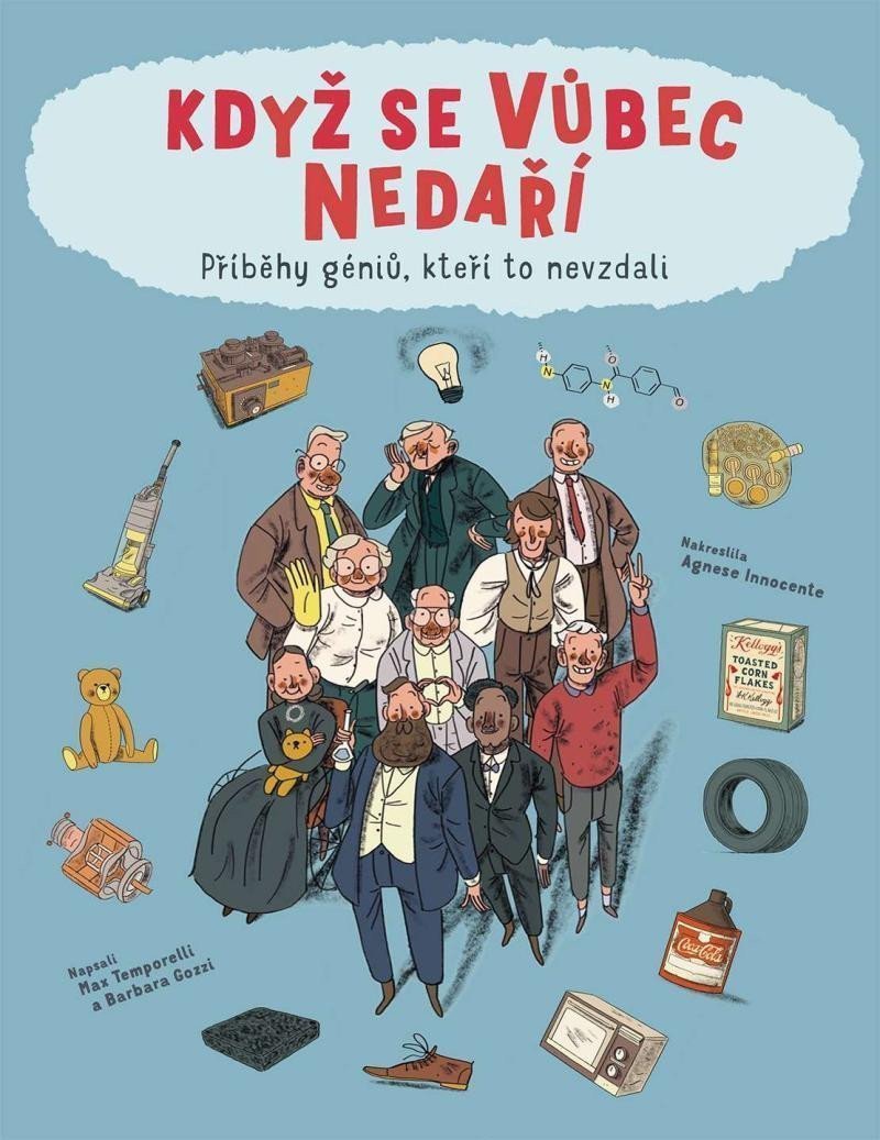 Když se vůbec nedaří  Příběhy géniů kteří to odmítli vzdát – Teporelli Max