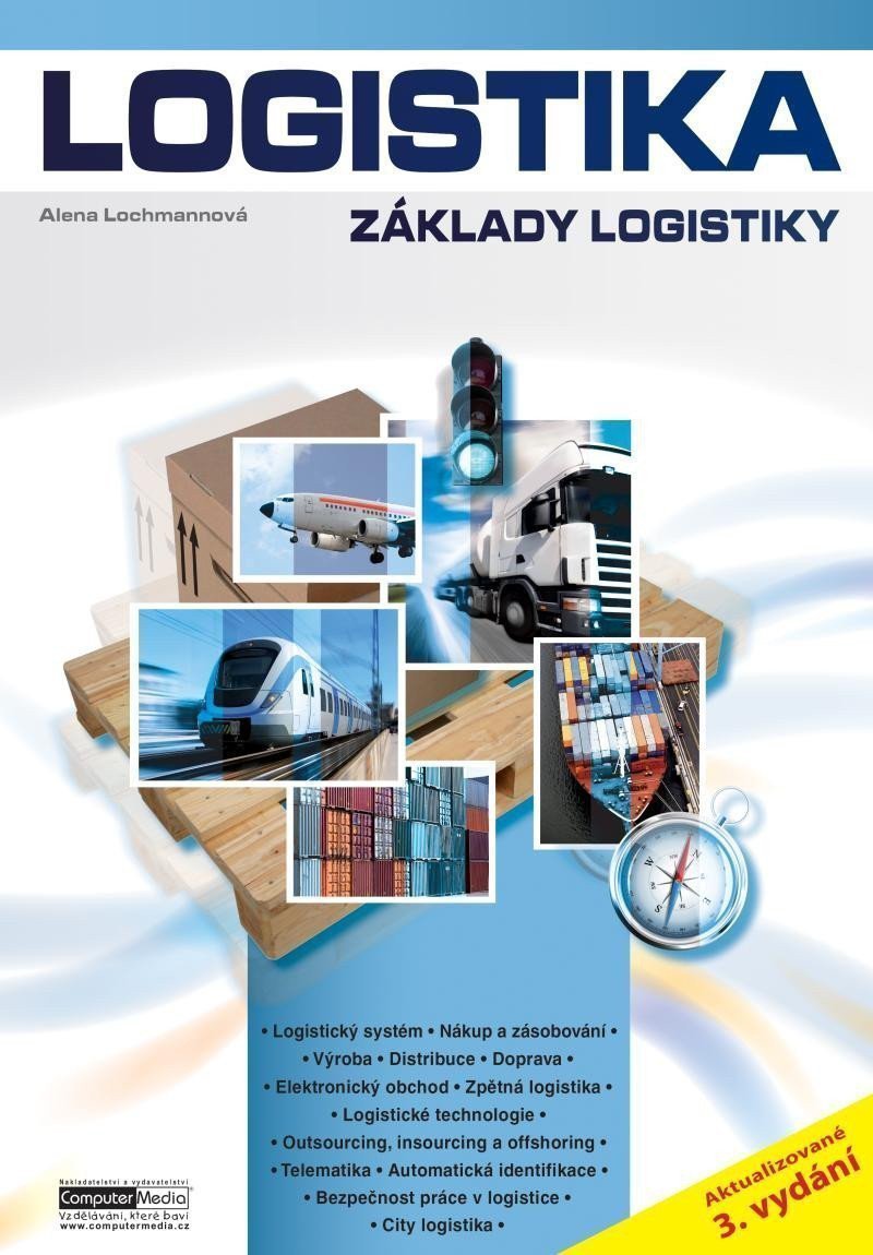 Logistika - Základy logistiky – Lochmanová Alena