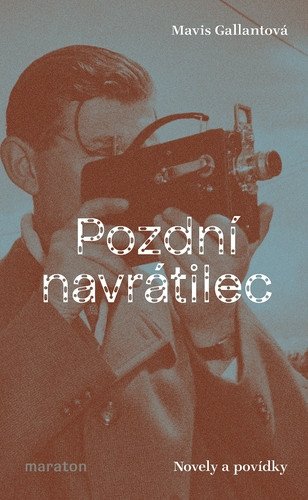 Pozdní navrátilec - Novely a povídky – Gallantová Mavis