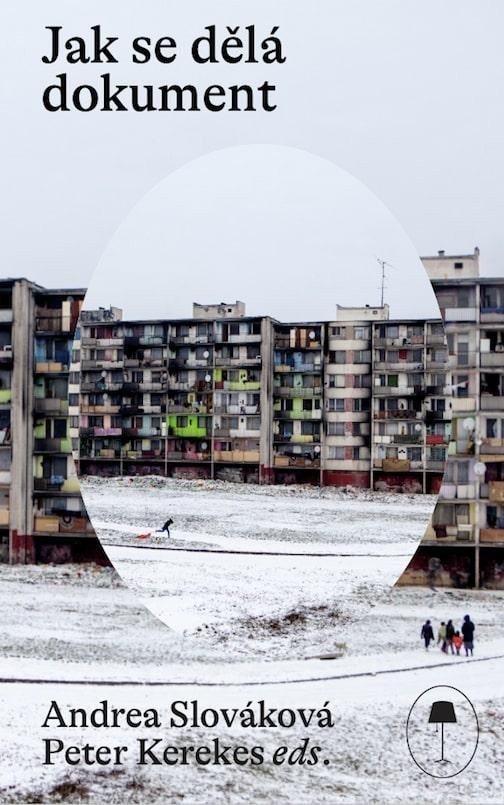 Jak se dělá dokument - Autoři a tvůrčí metody – Slováková Andrea