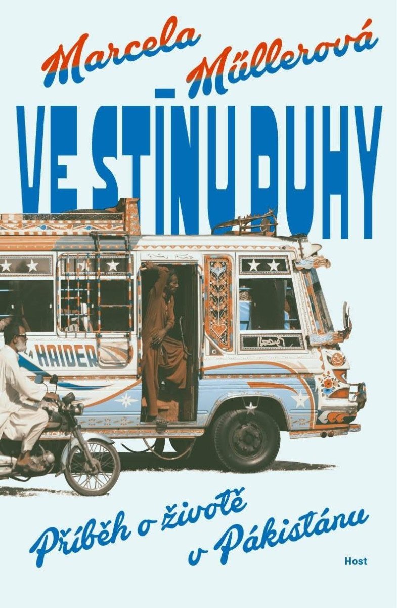 Ve stínu duhy - Příběh o životě v Pákistánu – Müllerová Marcela