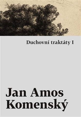 Duchovní traktáty I / Duchovní traktáty II – Komenský Jan Ámos (2023)