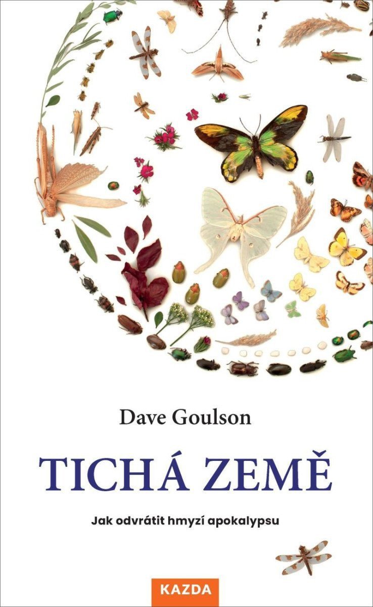 Tichá země - Jak odvrátit hmyzí apokalypsu – Goulson Dave