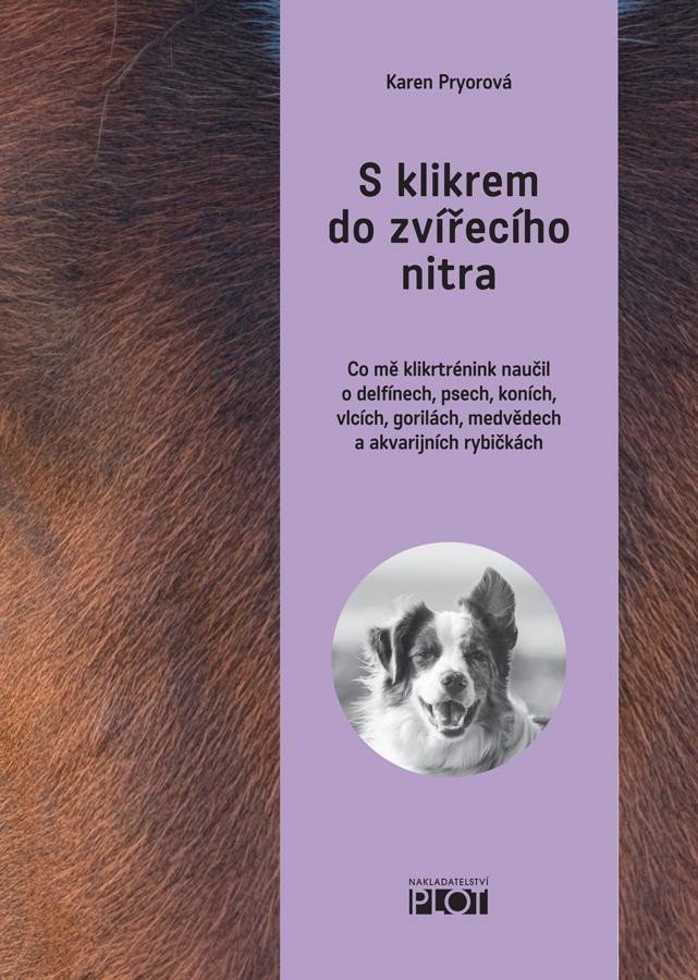 S klikrem do zvířecího nitra – Pryorová Karen