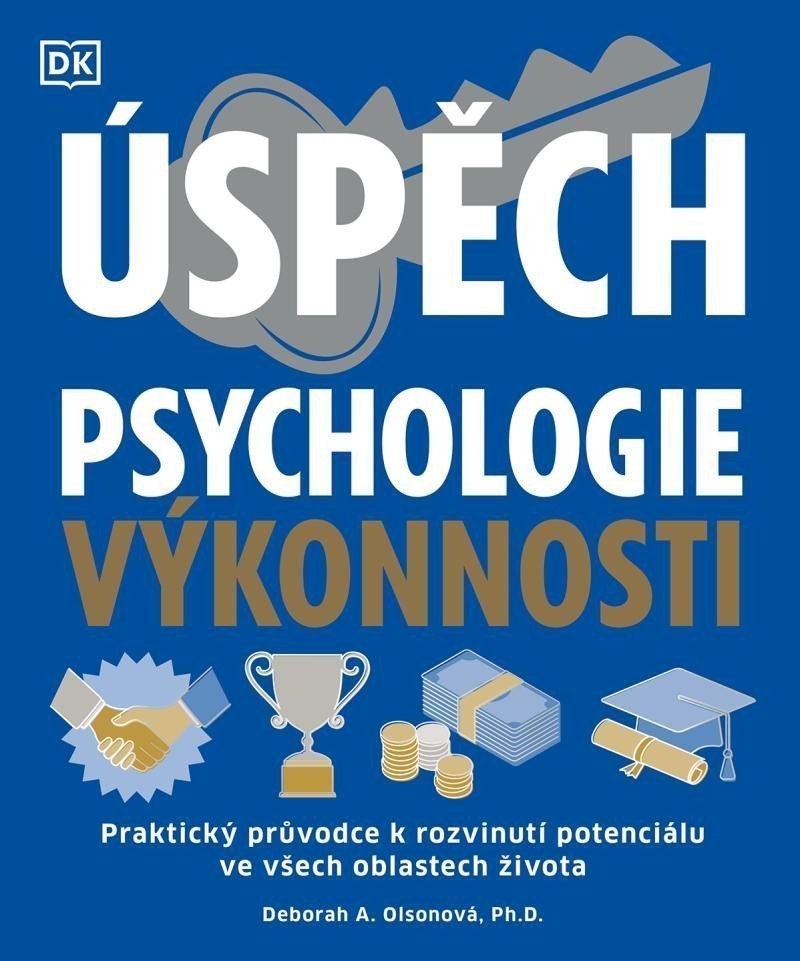 Úspěch - Psychologie výkonnosti – Olsonová Deborah A