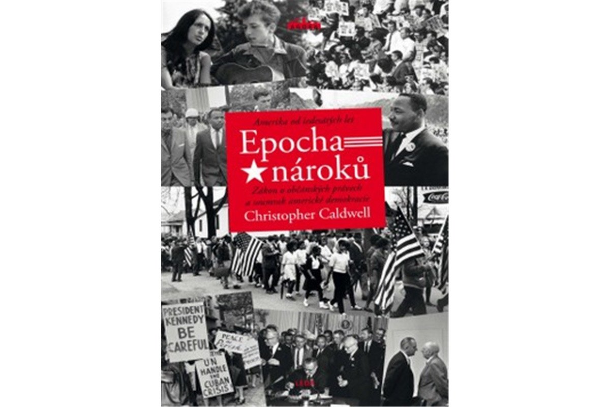 Epocha nároků - Amerika od šedesátých let – Caldwell Christopher