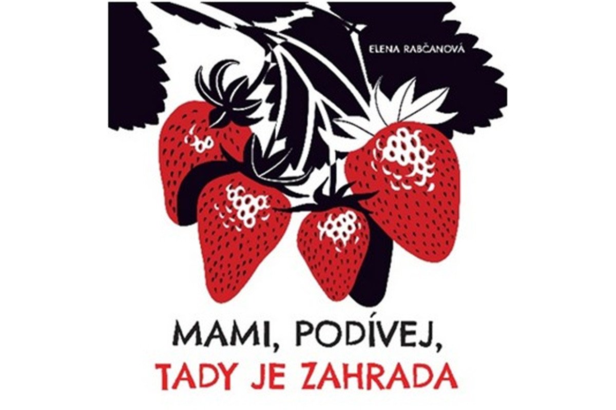 Mami podívej tady je zahrada – Rabčanová Elena