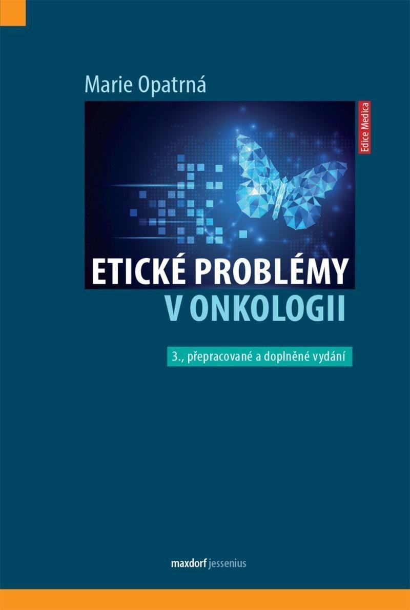 Etické problémy v onkologii – Opatrná Marie