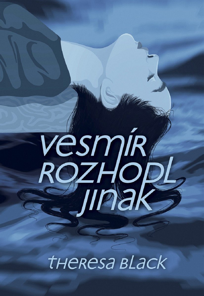 Vesmír rozhodl jinak – Black Theresa