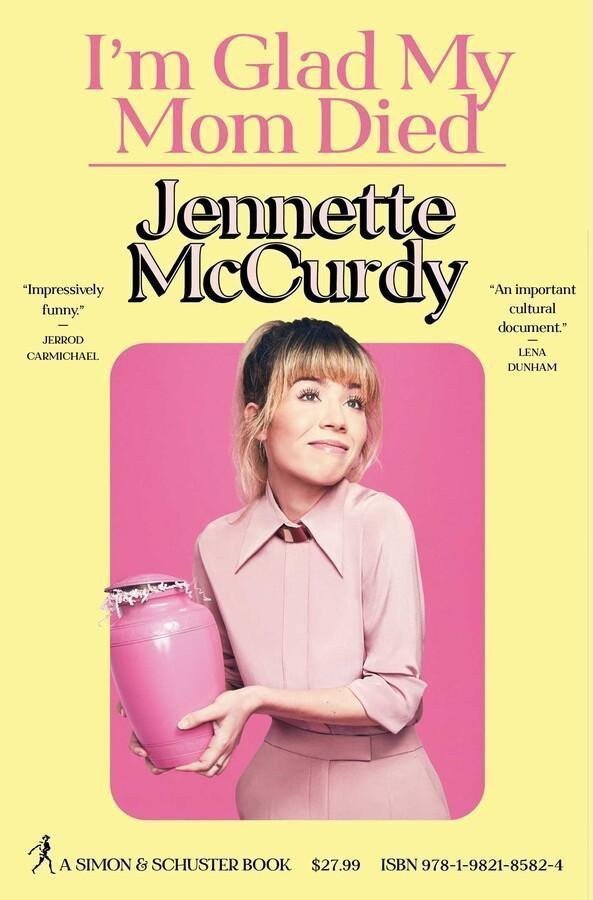 Im Glad My Mom Died – McCurdy Jennette