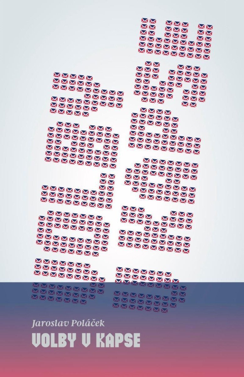 Volby v kapse - Praktický průvodce nejen pro komunální volební kampaň – Poláček Jaroslav