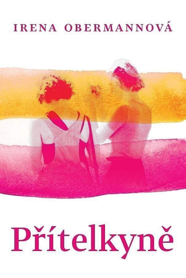 Přítelkyně – Obermannová Irena