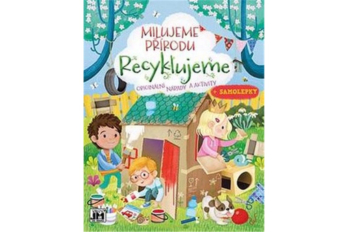 Recyklujeme - Milujeme přírodu