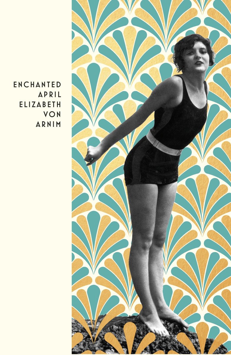 The Enchanted April – von Arnim Elizabeth