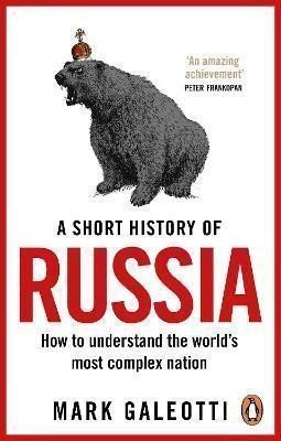 A Short History of Russia – Galeotti Mark