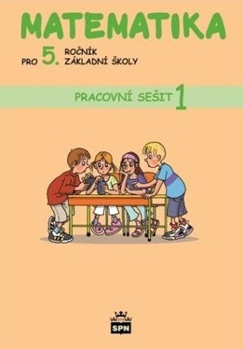 Matematika pro 5 ročník základní školy - Pracovní sešit 1 – group of authors