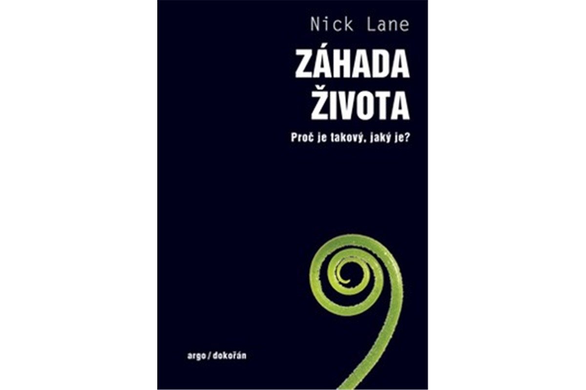 Záhada života - Proč je takový jaký je – Lane Nick