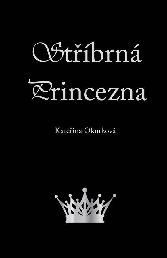 Stříbrná princezna – Okurková Kateřina