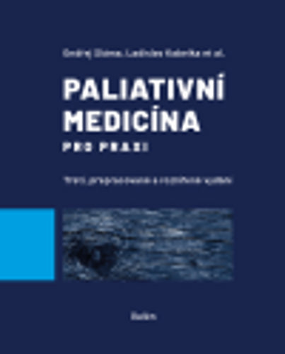 Paliativní medicína pro praxi – Kabelka Ladislav