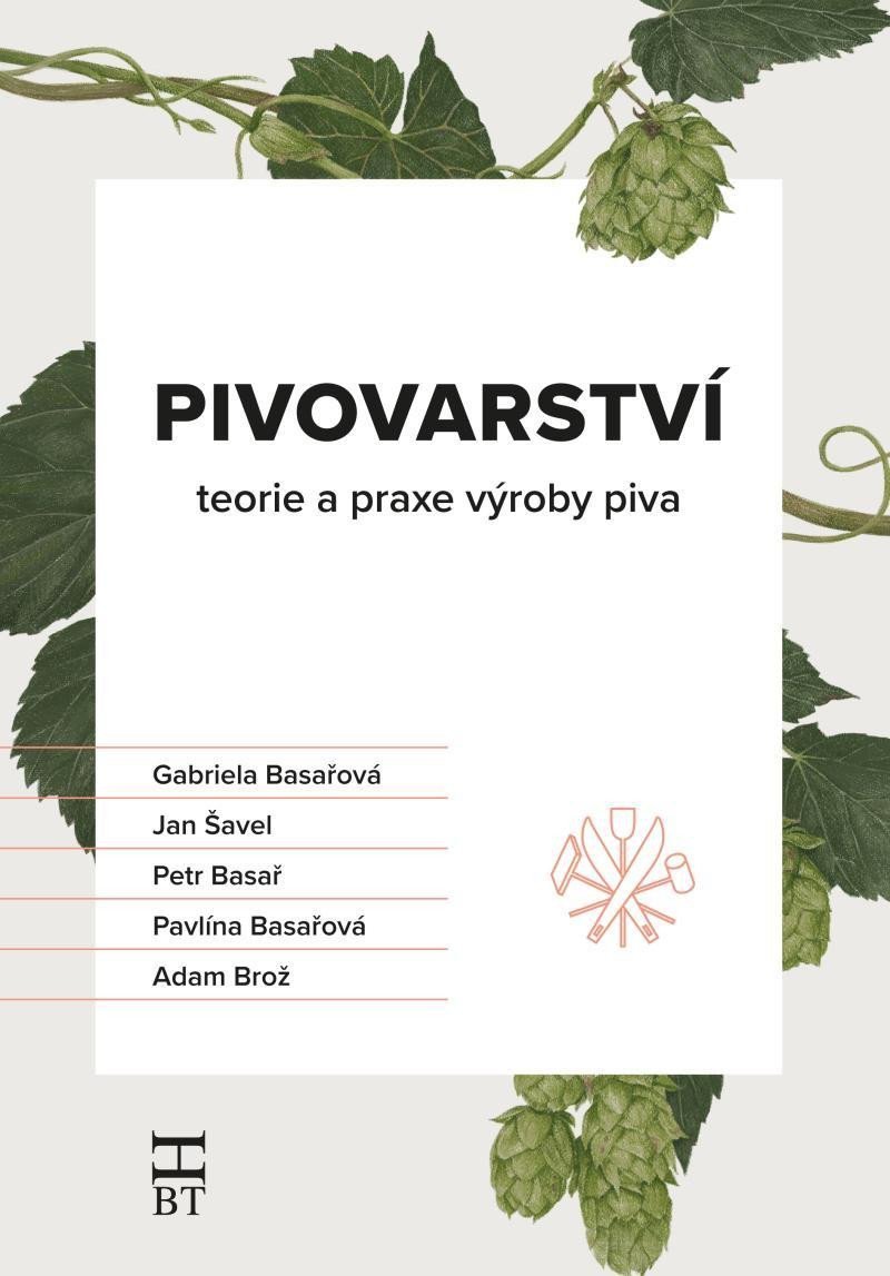 Pivovarství - teorie a praxe výroby piva – group of authors