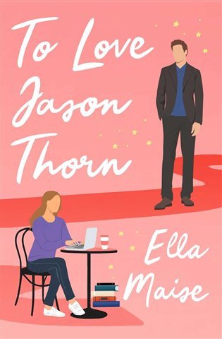 To Love Jason Thorn – Maise Ella