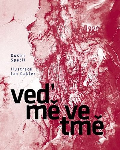 Veď mě ve tmě – Spáčil Dušan