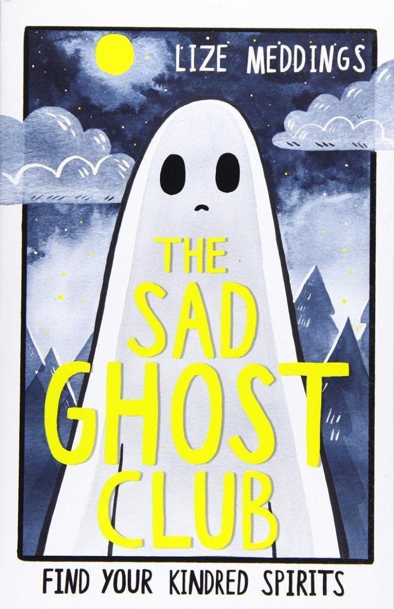 The Sad Ghost Club  Book 1 – Meddings Lize