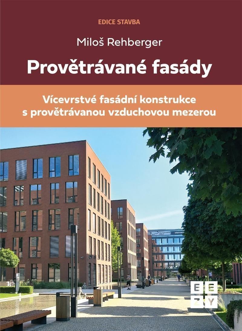 Provětrávané fasády - Vícevrstvá fasádní konstrukce s provětrávanou vzduchovou mezerou – Rehberger Miloš