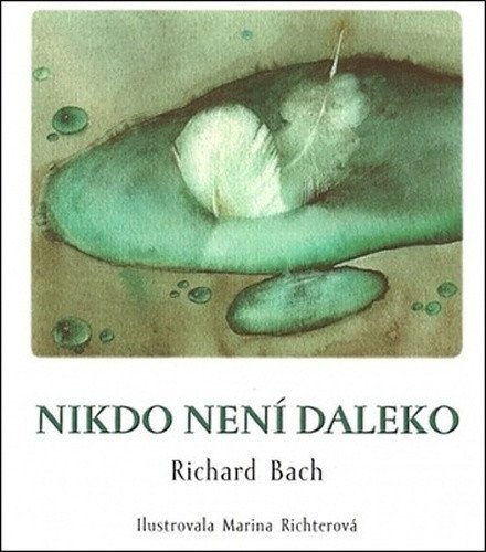 Nikdo není daleko – Bach Richard