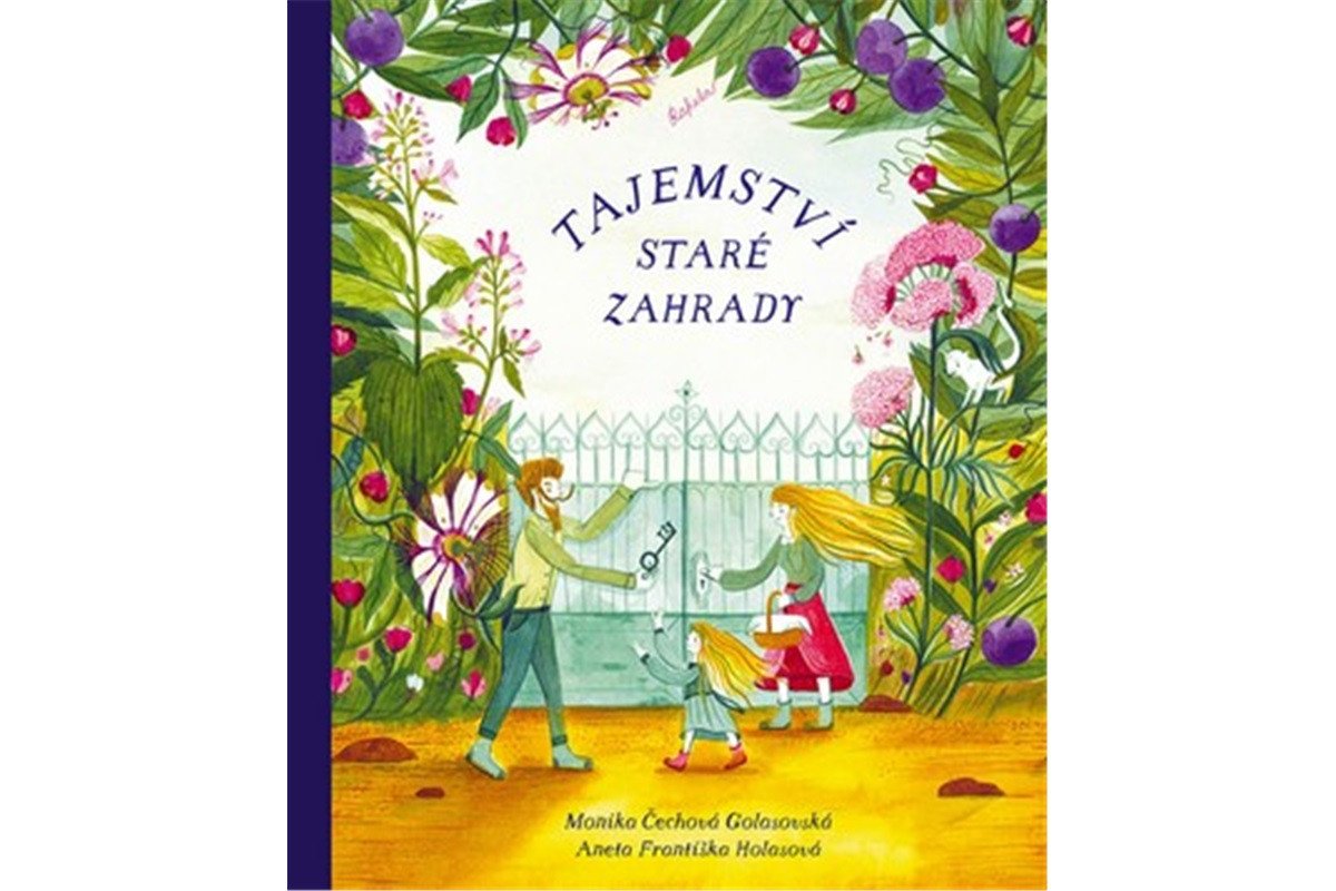 Tajemství staré zahrady – Čechová Golasovská Monika