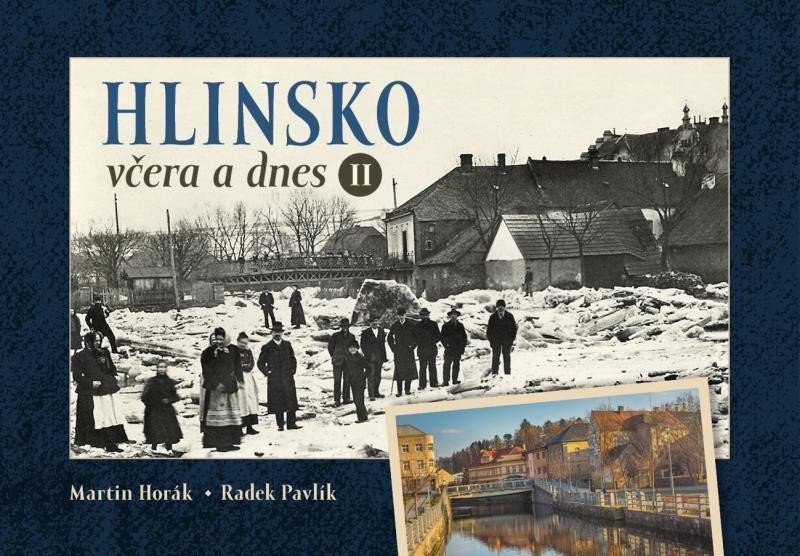 Hlinsko včera a dnes II – Horák Martin