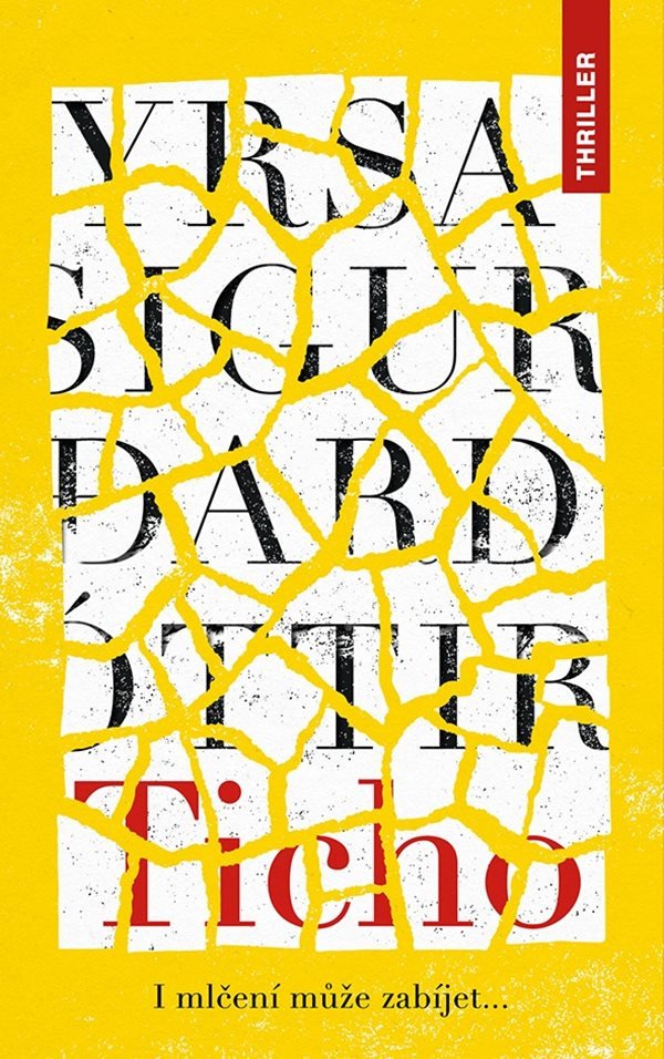 Ticho - I mlčení může zabíjet – Sigurdardóttir Yrsa